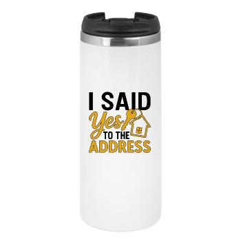 I Said Yes To The Address - Thermobecher - Weiß - Vorne