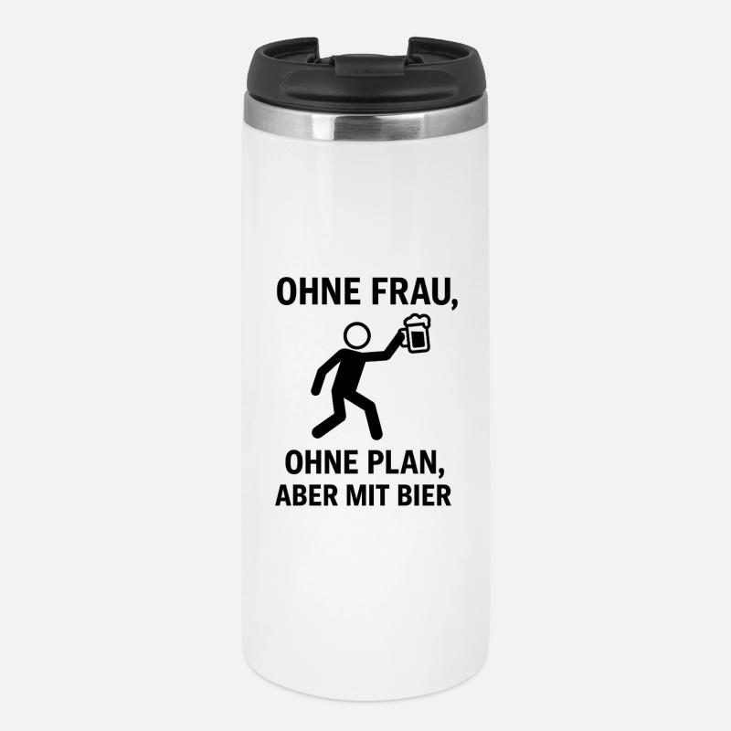 Ohne Frau, Ohne Plan, Bier - Thermobecher - Weiß