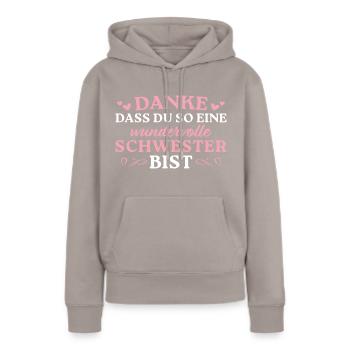 Dankeschön Beste Schwester Geschenk - Frauen Premium Bio Hoodie - Taupe - Vorne - Julia (174cm)