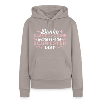 Dankeschön Wundervolle Schwester Geschenk - Frauen Premium Bio Hoodie - Taupe - Vorne - Julia (174cm)