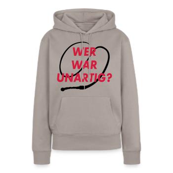 Wer war unartig? Peitsche - Frauen Premium Bio Hoodie - Taupe - Vorne - Julia (174cm)