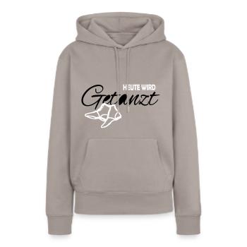 Heute wird getanzt - Frauen Premium Bio Hoodie - Taupe - Vorne - Julia (174cm)