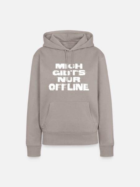 Mich gibts nur offline - Frauen Premium Bio Hoodie - Taupe