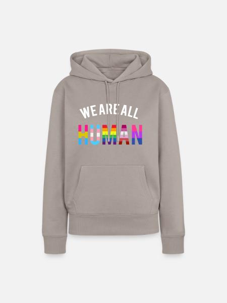 We are all Human LGBT GAY QUEER TRANSGENDER FLAGGE - Frauen Premium Bio Hoodie - Taupe