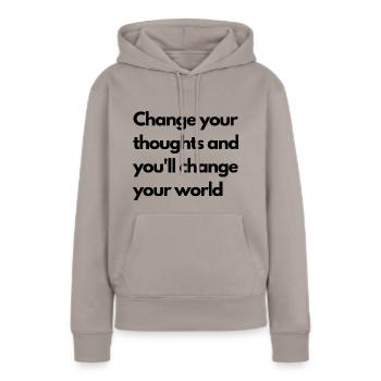 Ändere deine Gedanken und du änderst deine Welt - Frauen Premium Bio Hoodie - Taupe - Vorne - Julia (174cm)