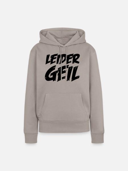 leider_geil - Frauen Premium Bio Hoodie - Taupe