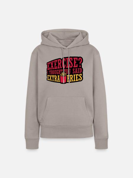 Exercise Extra Fries Zitat - Frauen Premium Bio Hoodie - Taupe
