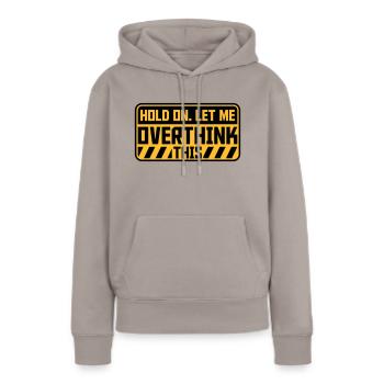 Permettez-moi d’exagérer - Sweat à capuche Premium bio Femme - taupe - Devant - Julia (174cm)