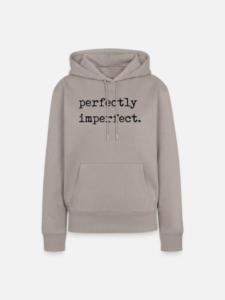 perfectly imperfect - Frauen Premium Bio Hoodie - Taupe