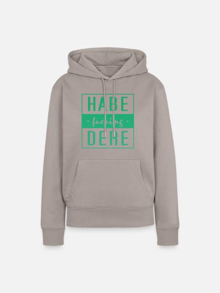 habe fucking dere - Frauen Premium Bio Hoodie - Taupe