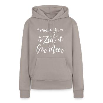 Meer Nimm Dir Zeit für Meer cooles Küste Meer - Frauen Premium Bio Hoodie - Taupe - Vorne - Julia (174cm)