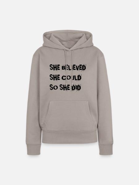 she believed.. - Frauen Premium Bio Hoodie - Taupe