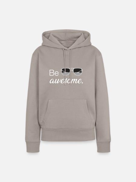 Be awesome - Frauen Premium Bio Hoodie - Taupe