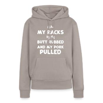 J’aime mes racks gros mes fesses frotte... - Sweat à capuche Premium bio Femme - taupe - Devant - Julia (174cm)