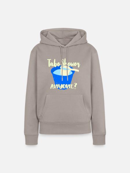 Tabo Shower Anyone? - Frauen Premium Bio Hoodie - Taupe