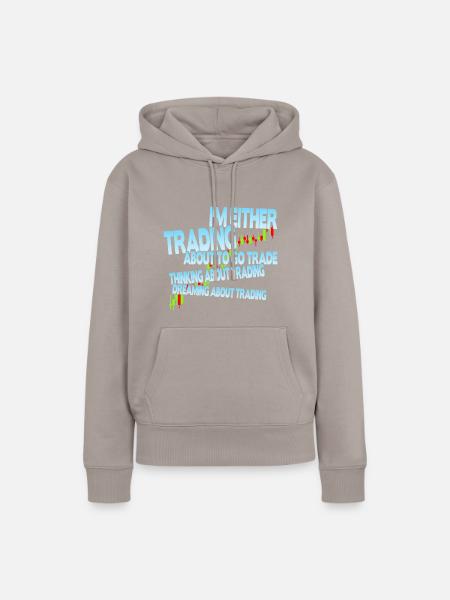 I'm either trading - Frauen Premium Bio Hoodie - Taupe