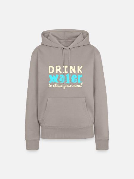 Drink Water - Frauen Premium Bio Hoodie - Taupe
