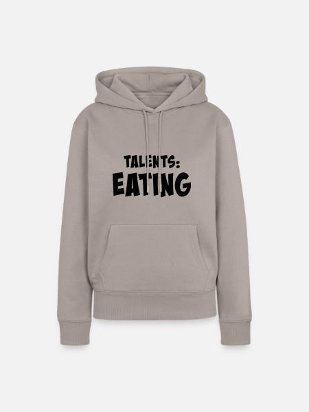 Talents: eating - Frauen Premium Bio Hoodie - Taupe
