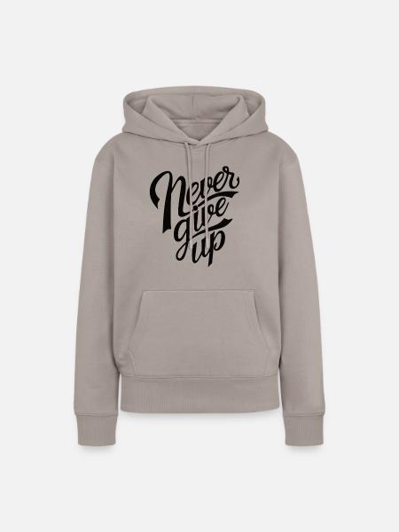 Never Give Up - Frauen Premium Bio Hoodie - Taupe