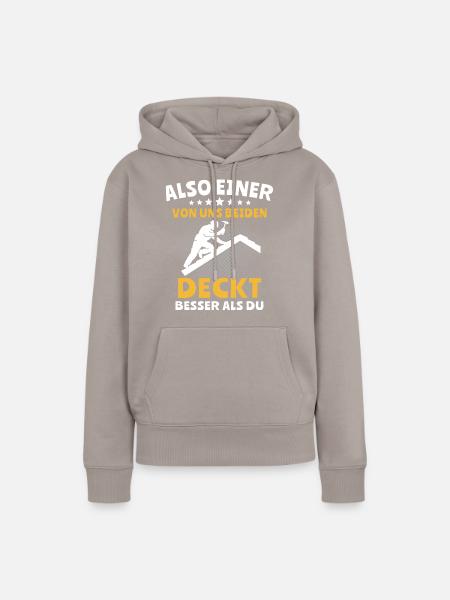 Dachdecker Dachspengler Dachdecken Dachklempner - Frauen Premium Bio Hoodie - Taupe