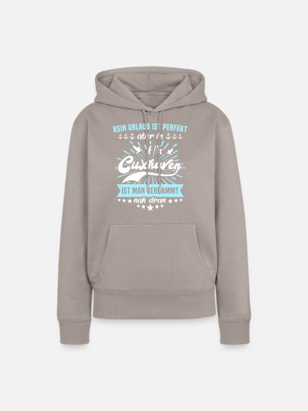 Cuxhaven Sprüche Cuxhavener Urlaub - Frauen Premium Bio Hoodie - Taupe