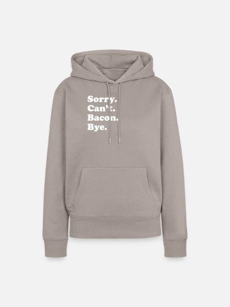Sorry Can't Bye - Apfelkuchen - Frauen Premium Bio Hoodie - Taupe