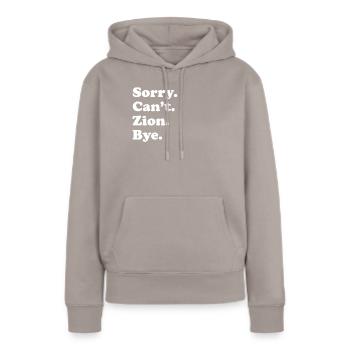 Désolé, je ne peux pas Bye - Zion - Sweat à capuche Premium bio Femme - taupe - Devant - Julia (174cm)