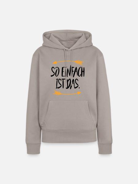 So einfach ist das - Frauen Premium Bio Hoodie - Taupe