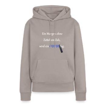 Jeder Tag ohne Zettel am Zeh wird ein geiler Tag - Frauen Premium Bio Hoodie - Taupe - Vorne - Julia (174cm)