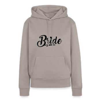 Bride, Braut, Heiraten, Abschied, JGA - Frauen Premium Bio Hoodie - Taupe - Vorne - Julia (174cm)