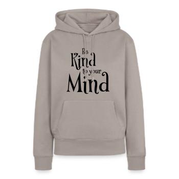 Soyez gentil avec votre - Sweat à capuche Premium bio Femme - taupe - Devant - Julia (174cm)
