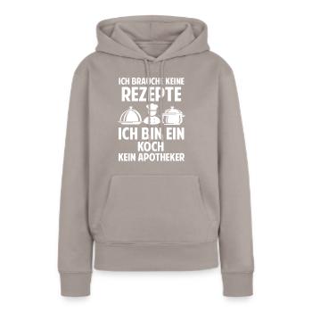 Ich brauche keine Rezepte ich bin ein Koch - Frauen Premium Bio Hoodie - Taupe - Vorne - Julia (174cm)