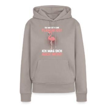 Du magst keine Flamingos - Frauen Premium Bio Hoodie - Taupe - Vorne - Julia (174cm)