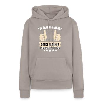 Legendärer Tanzlehrer - Frauen Premium Bio Hoodie - Taupe - Vorne - Julia (174cm)