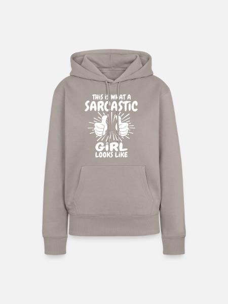 Sarkastisches Mädchen - Frauen Premium Bio Hoodie - Taupe
