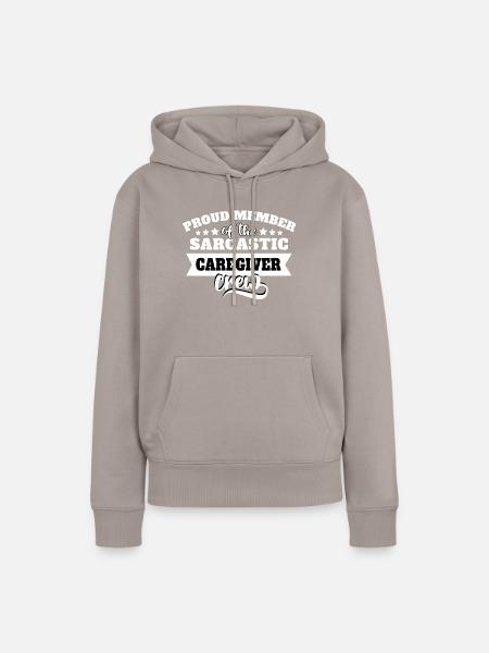 Betreuer Sarkasmus - Frauen Premium Bio Hoodie - Taupe