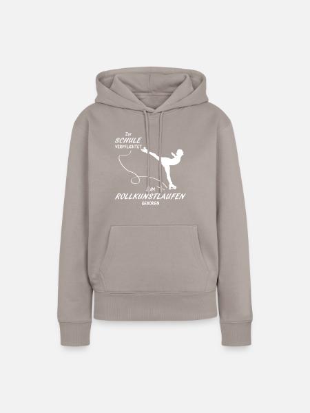 Zur Schule verpflichtet Rollkustlaufen - Frauen Premium Bio Hoodie - Taupe
