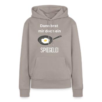 Spiegelei braten - Frauen Premium Bio Hoodie - Taupe - Vorne - Julia (174cm)
