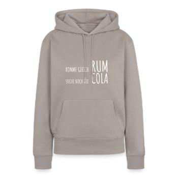 Cola Rum Cola mit Rum Rum mit cola - Frauen Premium Bio Hoodie - Taupe - Vorne - Julia (174cm)