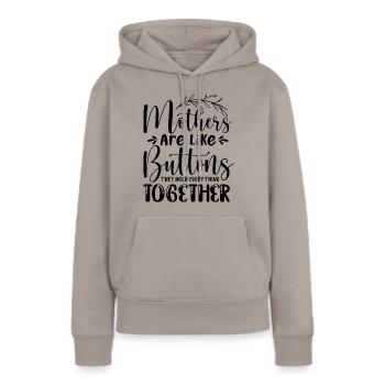 Mütter halten alles zusammen Lustiger Spruch - Frauen Premium Bio Hoodie - Taupe - Vorne - Julia (174cm)