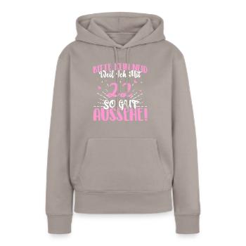 Bitte kein Neid, weil ich mit 22 so gut aussehe! - Frauen Premium Bio Hoodie - Taupe - Vorne - Julia (174cm)