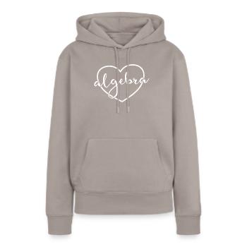 Algebra Herzschule Mathematik Algebra Lehrer - Frauen Premium Bio Hoodie - Taupe - Vorne - Julia (174cm)