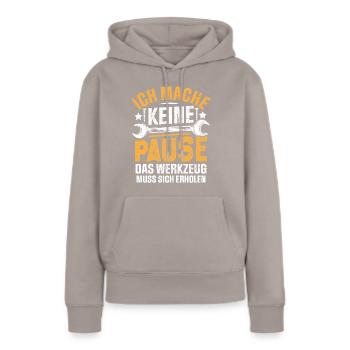 Mein Werkzeug muss sich erholen - Frauen Premium Bio Hoodie - Taupe - Vorne - Julia (174cm)
