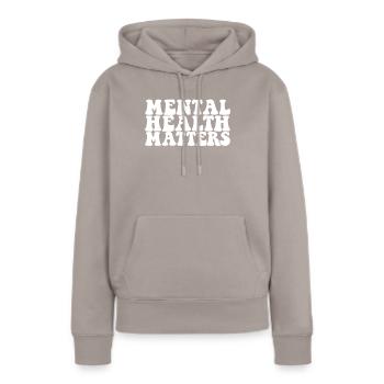 Bewusstsein für psychische Gesundheit Psychische G - Frauen Premium Bio Hoodie - Taupe - Vorne - Julia (174cm)
