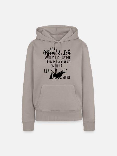 Mein Pferd und ich passen so gut zusammen denn es - Frauen Premium Bio Hoodie - Taupe
