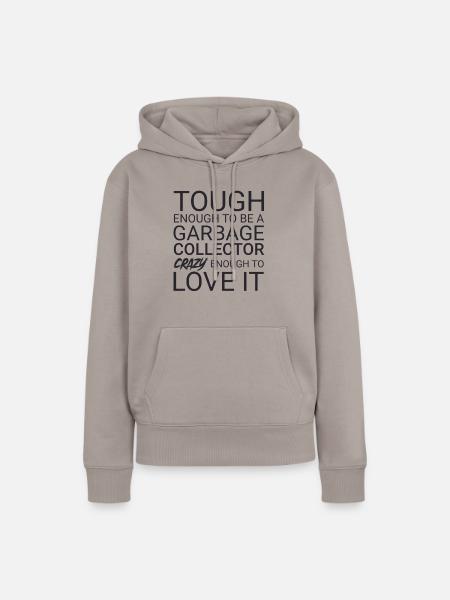 Garbage collector Crazy - Frauen Premium Bio Hoodie - Taupe