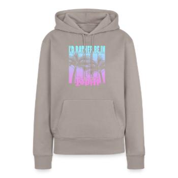 Ich wäre lieber in Tahiti - Frauen Premium Bio Hoodie - Taupe - Vorne - Julia (174cm)