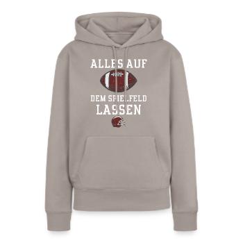 Alles auf dem Spielfeld lassen - Frauen Premium Bio Hoodie - Taupe - Vorne - Julia (174cm)