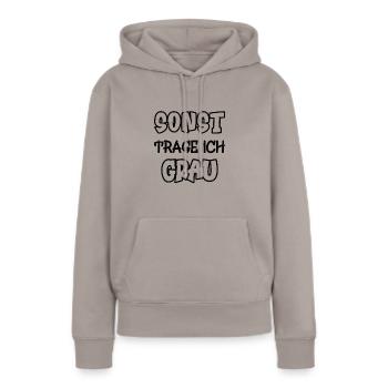 Sonst trage ich grau Spruch Farbe grau - Frauen Premium Bio Hoodie - Taupe - Vorne - Julia (174cm)