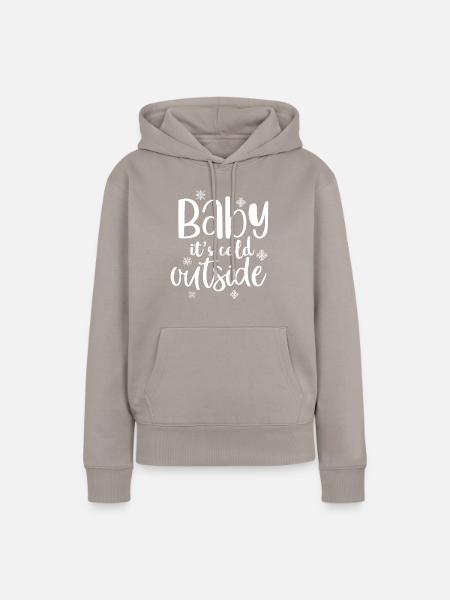 Baby its cold - Frauen Premium Bio Hoodie - Taupe